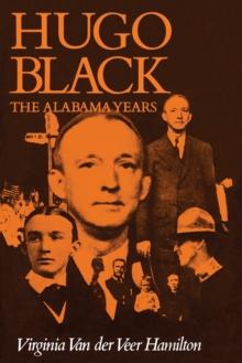 Hugo Black : The Alabama Years