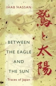 Between the Eagle and the Sun : Traces of Japan