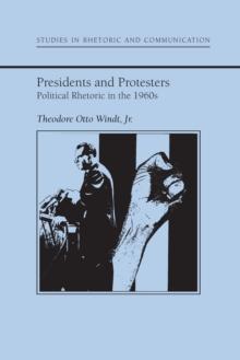 Presidents and Protestors : Political Rhetoric in the 1960s