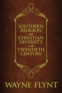 Southern Religion and Christian Diversity in the Twentieth Century