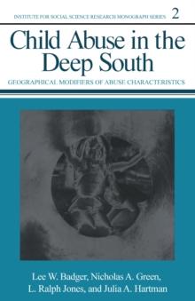 Child Abuse in the Deep South : Geographical Modifiers of Abuse Characteristics