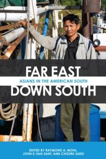 Far East, Down South : Asians in the American South