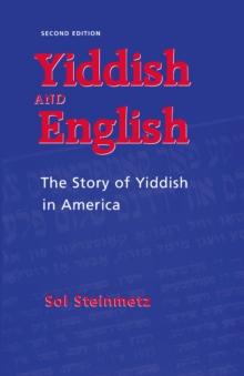 Yiddish & English : The Story of Yiddish in America