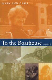 To the Boathouse : A Memoir