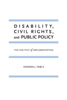 Disability, Civil Rights, and Public Policy : The Politics of Implementation