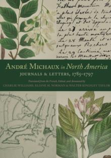 Andre Michaux in North America : Journals and Letters, 1785-1797