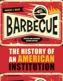 Barbecue : The History of an American Institution, Revised and Expanded Second Edition