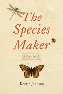 The Species Maker : A Novel