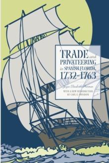 Trade and Privateering in Spanish Florida, 1732-1763