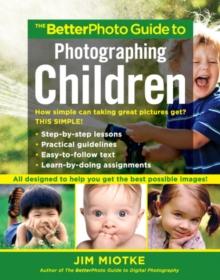 BetterPhoto Guide to Photographing Children