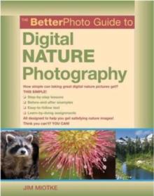 BetterPhoto Guide to Digital Nature Photography