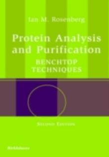 Protein Analysis and Purification : Benchtop Techniques