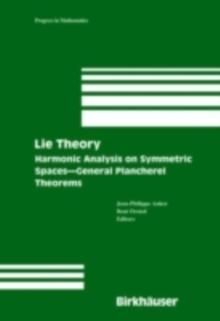 Lie Theory : Harmonic Analysis on Symmetric Spaces - General Plancherel Theorems