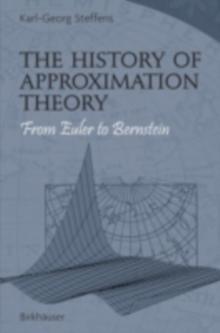 The History of Approximation Theory : From Euler to Bernstein