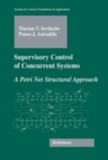 Supervisory Control of Concurrent Systems : A Petri Net Structural Approach