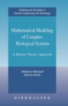 Mathematical Modeling of Complex Biological Systems : A Kinetic Theory Approach