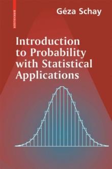 Introduction to Probability with Statistical Applications