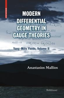 Modern Differential Geometry in Gauge Theories : Yang-Mills Fields, Volume II