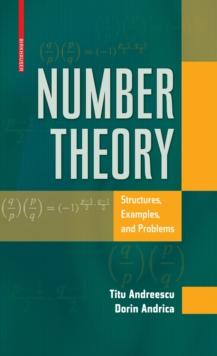 Number Theory : Structures, Examples, and Problems