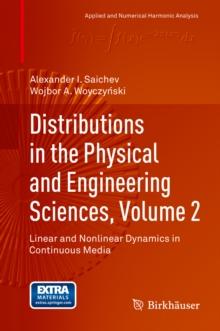 Distributions in the Physical and Engineering Sciences, Volume 2 : Linear and Nonlinear Dynamics in Continuous Media