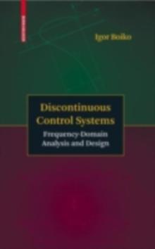 Discontinuous Control Systems : Frequency-Domain Analysis and Design