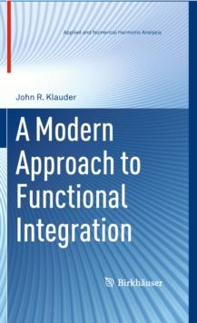 A Modern Approach to Functional Integration