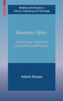 Geometric Optics : Theory and Design of Astronomical Optical Systems Using Mathematica(R)