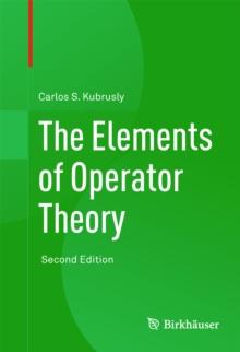 The Elements of Operator Theory