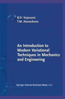 An Introduction to Modern Variational Techniques in Mechanics and Engineering