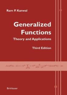 Generalized Functions : Theory and Applications