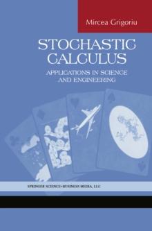 Stochastic Calculus : Applications in Science and Engineering