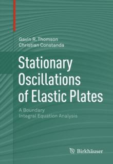 Stationary Oscillations of Elastic Plates : A Boundary Integral Equation Analysis