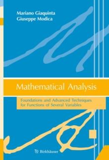 Mathematical Analysis : Foundations and Advanced Techniques for Functions of Several Variables