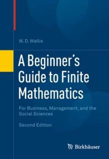 A Beginner's Guide to Finite Mathematics : For Business, Management, and the Social Sciences