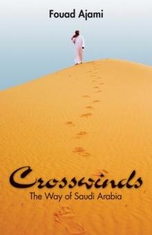 Crosswinds : The Way of Saudi Arabia