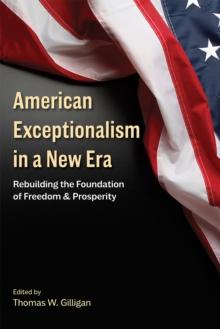 American Exceptionalism in a New Era : Rebuilding the Foundation of Freedom and Prosperity