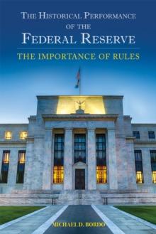 The Historical Performance of the Federal Reserve : The Importance of Rules