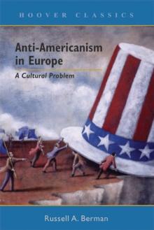 Anti-Americanism in Europe : A Cultural Problem