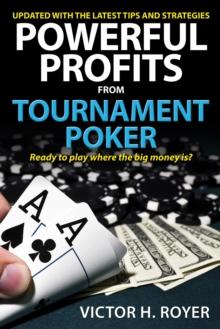 Powerful Profits From Tournament Poker