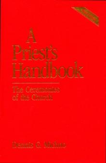 A Priest's Handbook : The Ceremonies of the Church, Third Edition