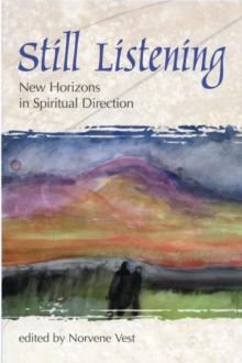 Still Listening : New Horizons in Spiritual Direction