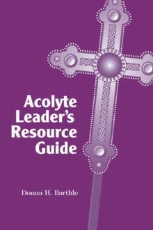 Acolyte Leader's Resource Guide