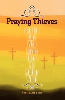 Praying Thieves and the God Who Loves Them No Matter What