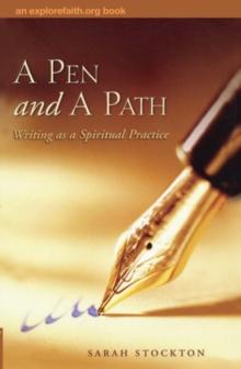 A Pen and a Path : Writing as a Spiritual Practice