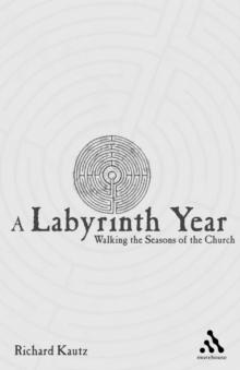 A Labyrinth Year : Walking the Seasons of the Church