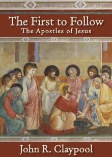 The First to Follow : The Apostles of Jesus