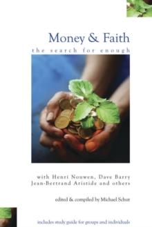 Money and Faith : The Search for Enough