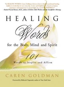 Healing Words for the Body, Mind, and Spirit : 101 Words to Inspire and Affirm