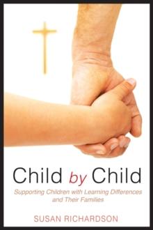 Child by Child : Supporting  Children with Learning Differences and Their Families