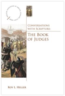 Conversations with Scripture : The Book of Judges